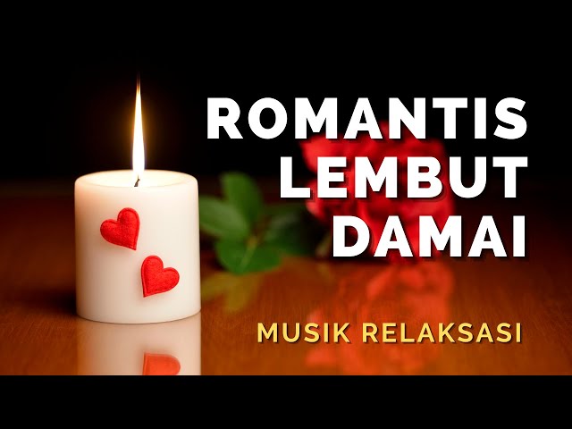 Musik Relaksasi Romantis Nyaman dan Damai – Music Relaksasi Piano Lembut class=