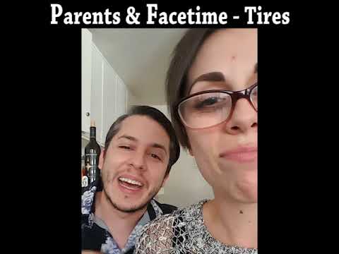 Parents & Facetime - Tires