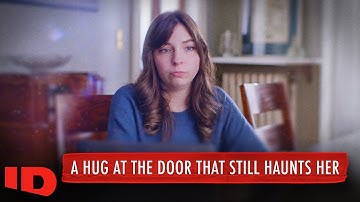 She Didn’t Know It Was the Last Goodbye | Evil Lives Here | ID