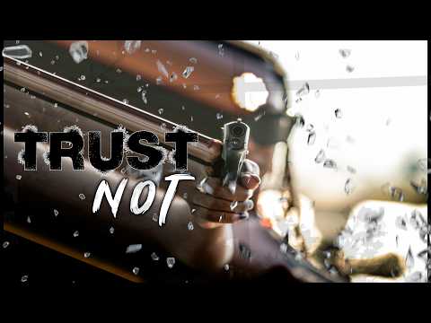 Trust Not - THE MOVIE