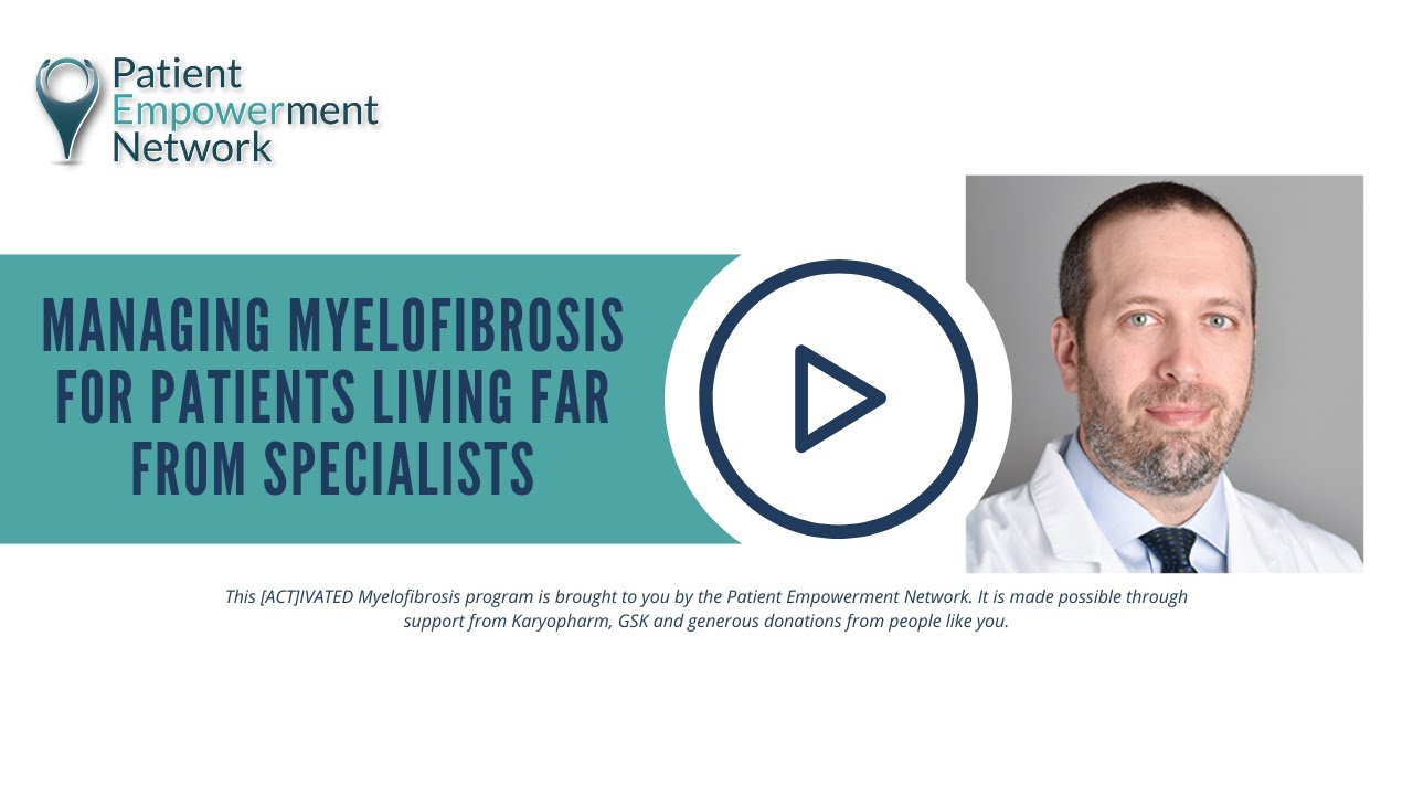 Managing Myelofibrosis for Patients Living Far From Specialists - YouTube