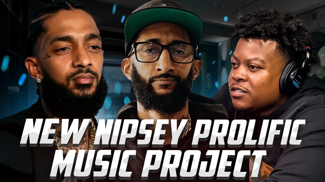 Blacc Sam Previews UNHEARD Nipsey Hussle music project from the new Prolific release w/ Bino Rideaux