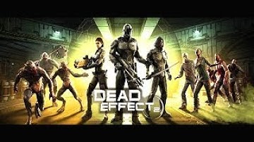 Dead Effect 2 Android iOS Walkthrough - Gameplay Part 1 - Chapter 1: Cyber Awakening