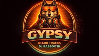 GYPSY - dj babboosh