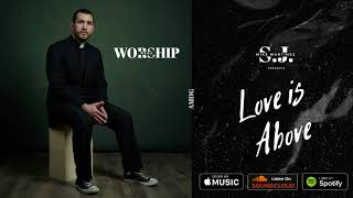 Love Is Above Mike Martínez Sj