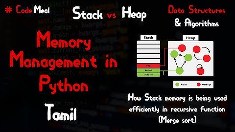 Memory Management in Python - Stack vs Heap - Data Structures & Algorithms - Tamil
