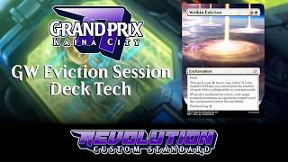 [GP Kaina] Eviction Session - Deck Tech [REV Custom MTG]