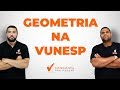 Geometria na Vunesp. [Aula Especial de 400k Inscritos]