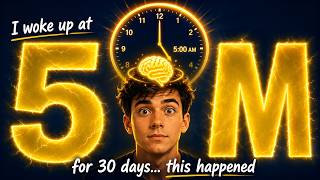 30 Days of Waking Up at 5AM Changed My Brain — Here's the Proof