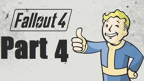 Fallout 4 Walkthrough Part 4 PS4 HD