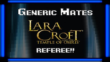 Lara Croft & the Temple of Osiris [Part 9] | Referee