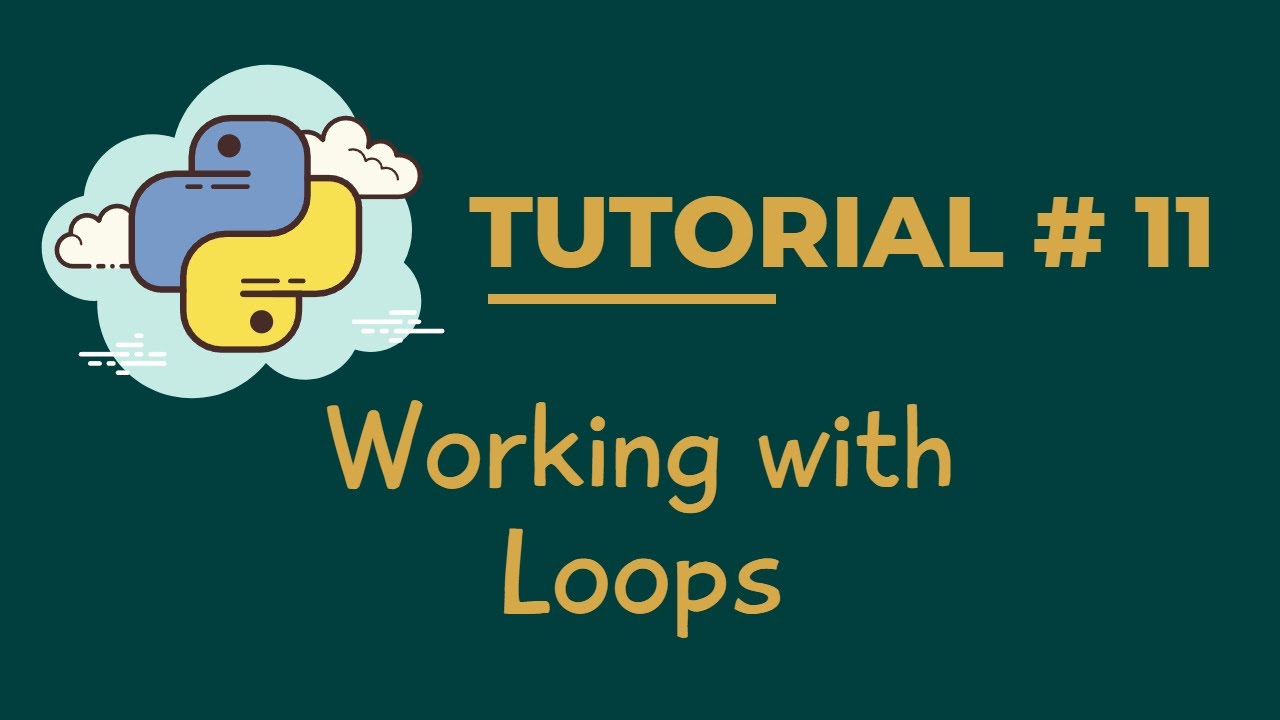 Python Tutorial # 11 | Working With Loops - YouTube