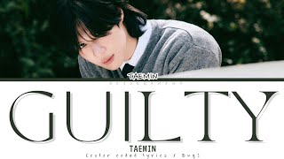 TAEMIN (태민) 'GUILTY' [Color Coded Lyrics] [HAN_ROM_ENG] Resimi