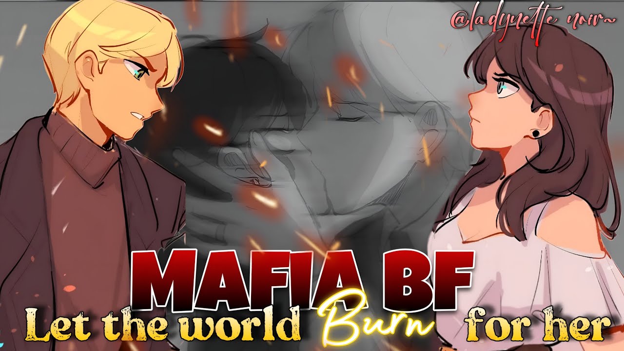 🍋Mafia Boyfriend Let the World Burn for You 🍋 L€MON |Miraculous Texting Story| Adrienette Fanfics