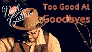 Too Good at Goodbyes by Sam Smith - Noah Guthrie Cover chords