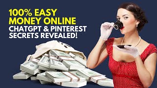 100% EASY Make Money Online: ChatGPT & Pinterest Secrets Revealed ?