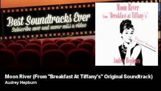 Audrey Hepburn - Moon River - From 'Breakfast At Tiffany's' Original Soundtrack