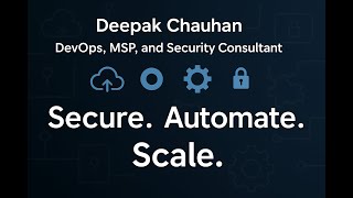 Meet Deepak Chauhan | DevOps, MSP, and Security Consultant