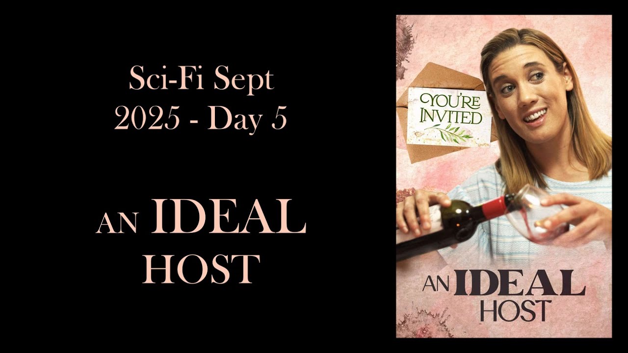 Sci-Fi Sept 2025 - Day 5: AN IDEAL HOST