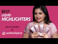 The Best Liquid Highlighters || Ask Me a Question || Santhoshi Srikar