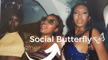 How I Became a Social Butterfly | Breaking out of my shell in Less than a Year