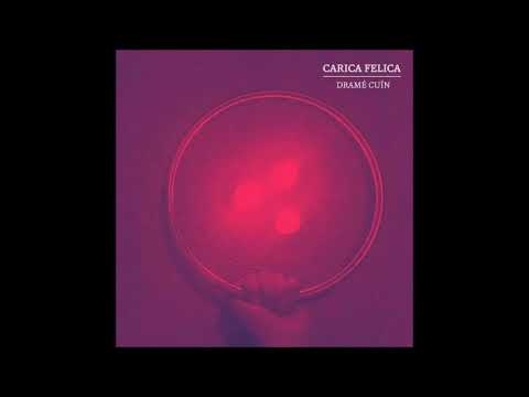 DRAMÉ CUÍN - Carica Felica