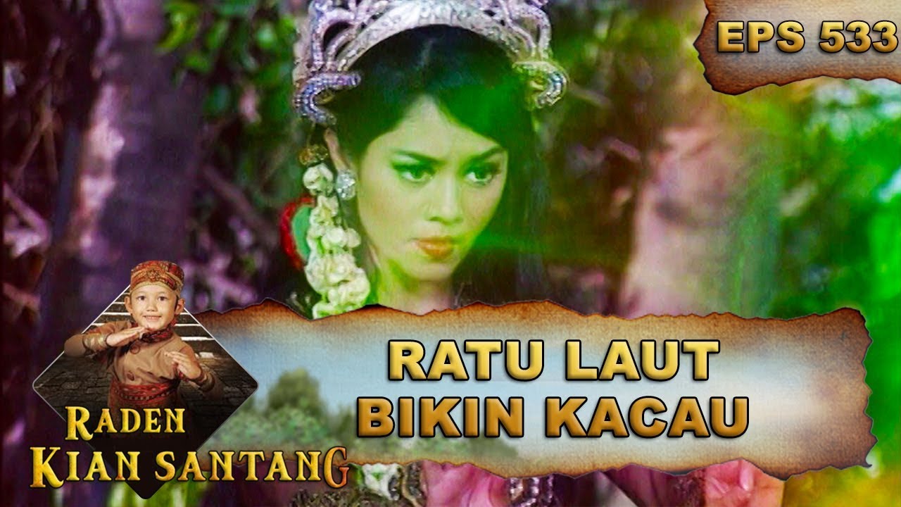 Ratu Laut Membuat Kerajaan Kacau - Raden Kian Santang Eps 533 Part 2