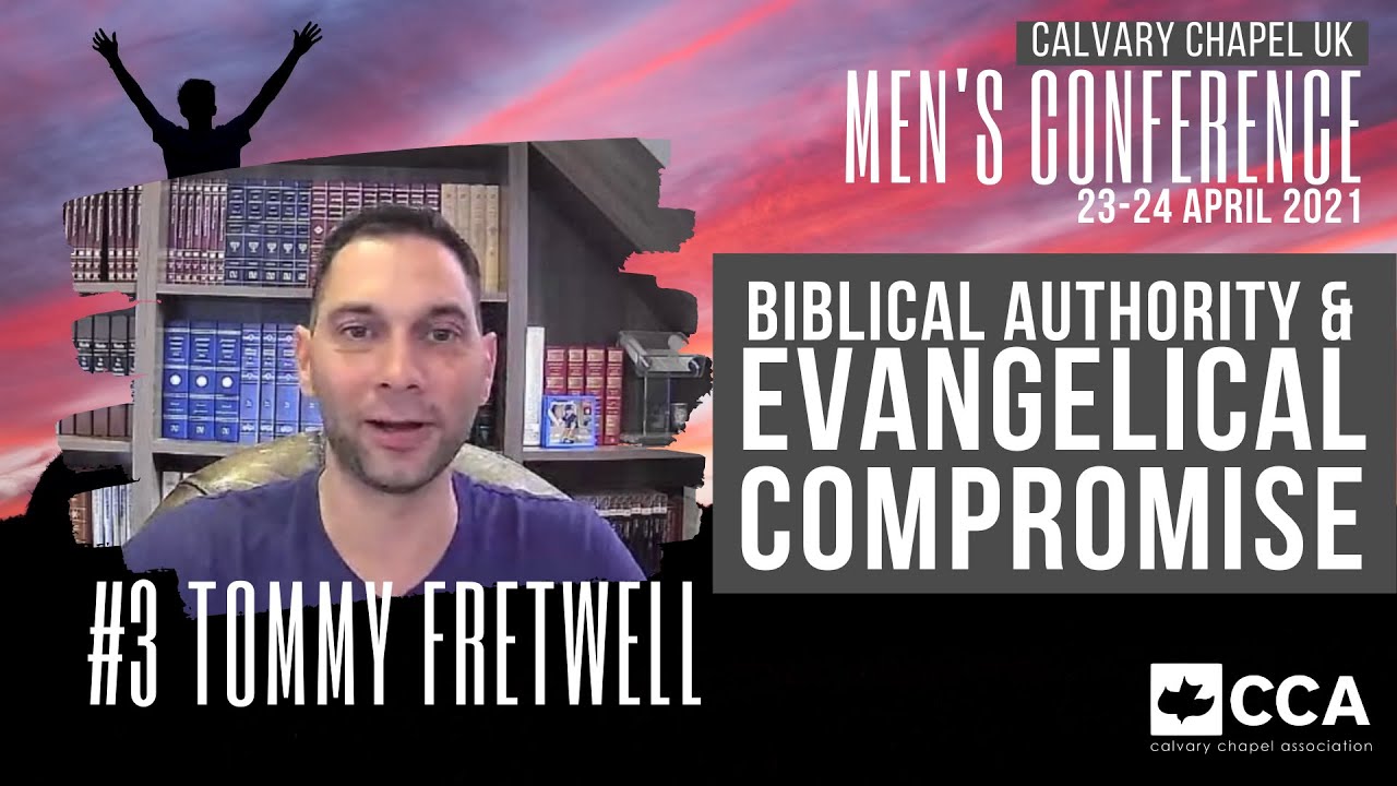 S3 | TOMMY FRETWELL | Men's Conference 2021 | Calvary Chapel UK