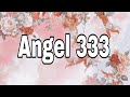 ANGEL 333~SIGNIFICADO DEL ANGEL 333~ QUE ES EL ANGEL 333 EN EL AMOR.