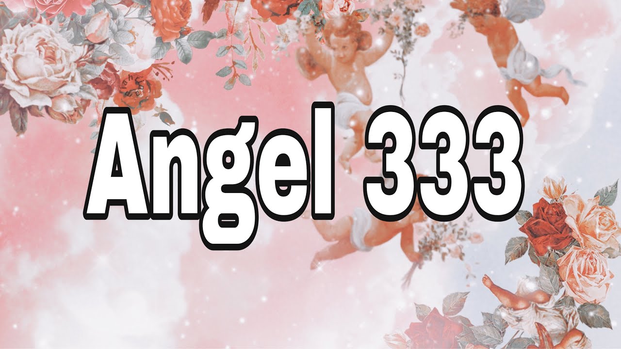 QUE SIGNIFICA VER EL 333~SIGNIFICADO DEL ANGEL 333~ QUE ES EL ANGEL 333