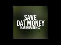 Save Dat Money (Marimba Remix of Lil Dicky)