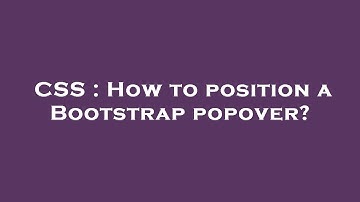 CSS : How to position a Bootstrap popover?