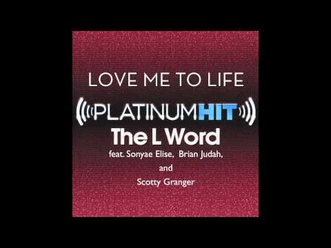 Love Me To Life - Sonyae Elise, Brian Judah & Scot...
