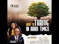 HOW TO THRIVE IN THOUGH TIMES | 1ST SERVICE | THE KING&#39;S HERITAGE | Sunday, 7th April 2024