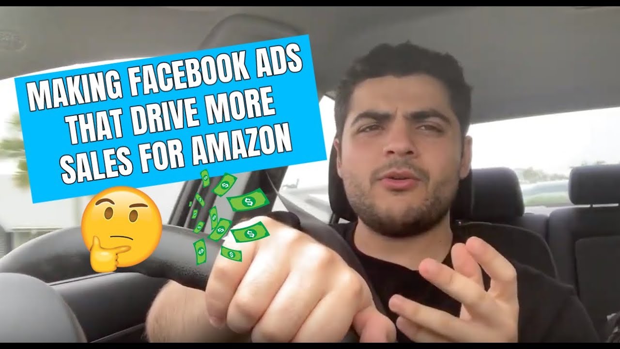 How To Make Facebook Ads That Drive Sales To Your Amazon Product ...