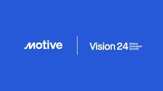 Vision 24 - Motive Innovation Summit Keynote