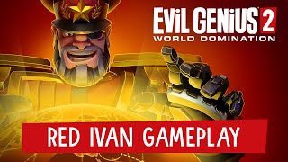 Evil Genius 2: World Domination - Red Ivan Gameplay Trailer (Feat. Brian Blessed)