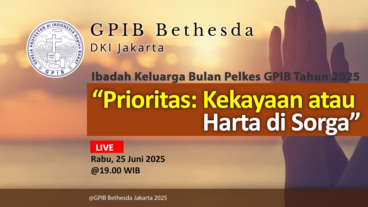 Ibadah Keluarga Bulan Pelkes Tahun 2025 - GPIB Bethesda (25 Juni 2025)