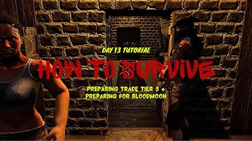 7 Days to Die 2023 Alpha 21 Expert: Day 13 Trading to T3