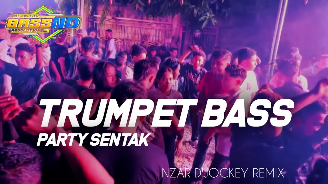 TRUMPET BASS - PARTY SENTAK - NZAR D'JOCKEY REMIX