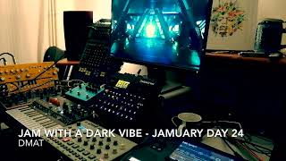 A Jam with a Dark Vibe - DMAT - Jamuary Day 23 - Digitakt/Model:Cycles/Microfreak/TD3