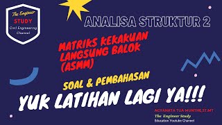 ANALISA STRUKTUR 2 MATRIKS KEKAKUAN LANGSUNG BALOK SOAL&PEMBAHASAN#Stiffnessglobalmatrix#matrix