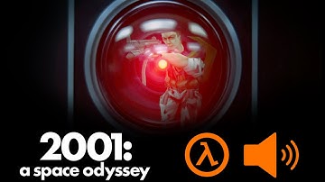 2001: A Space Odyssey dubbed with Half-Life SFX