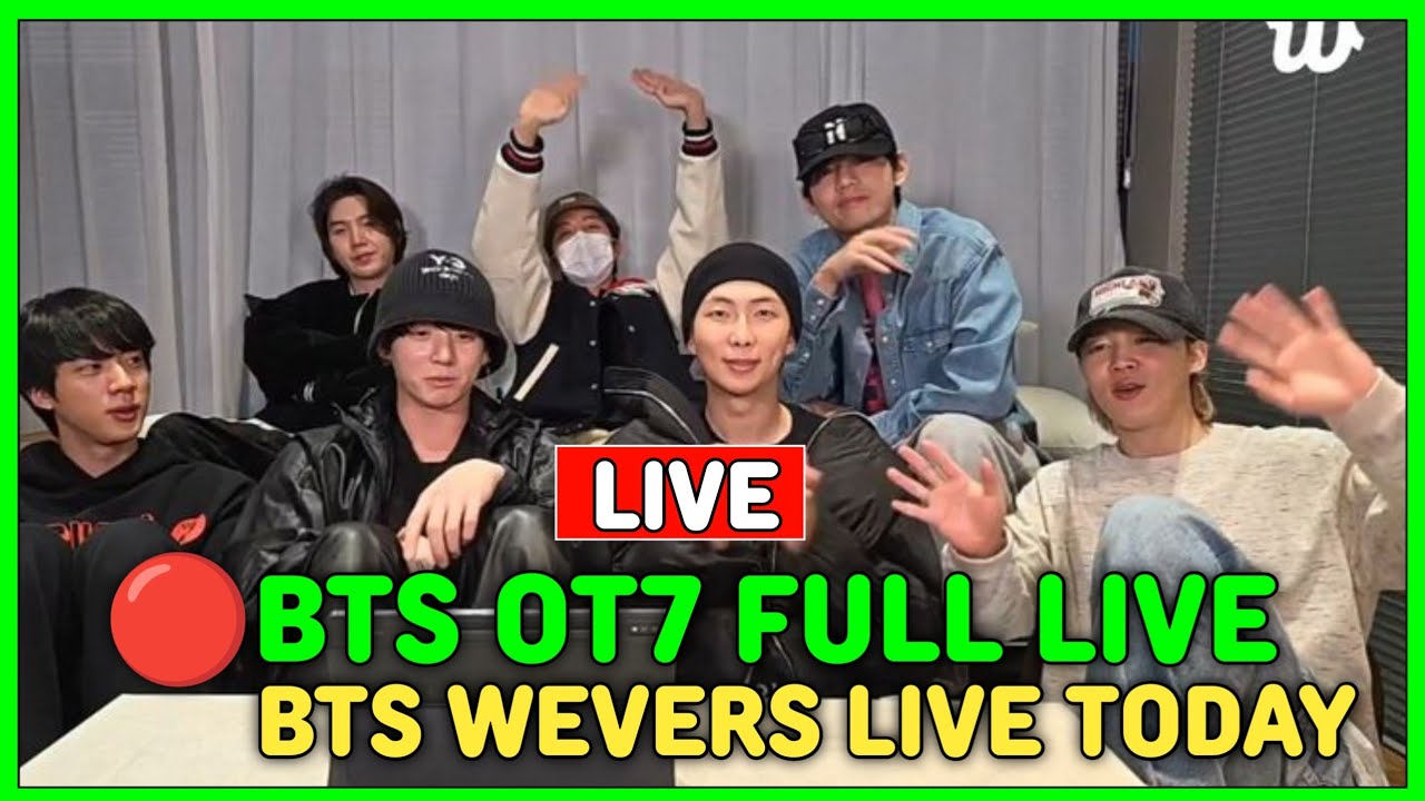 🔴 [MULTI SUB] BTS OT-7 Full Weverse LIVE 🔴 BTS OT-7 Full Weverse LIVE Today| #bts