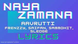 (Muted See Description) Naya Zamana - Song Lyrics | Aavrutti | Mass Appeal India | Gully Gang
