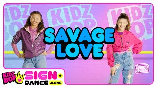 KIDZ BOP Sign + Dance Along - Savage Love (ASL Version)