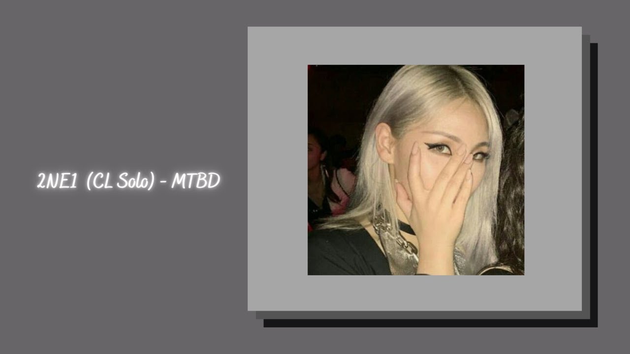 2NE1 (CL's Solo) -  MTBD {slowed + reverb}