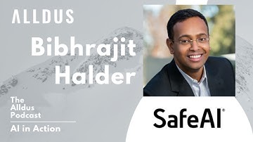 AI in Action E342: Bibhrajit Halder, Founder and CEO at SafeAI
