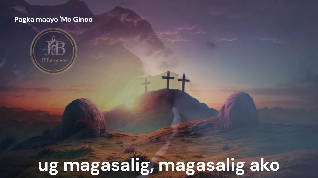 Pagkamaayo 'Mo Ginoo © JTBerongoy