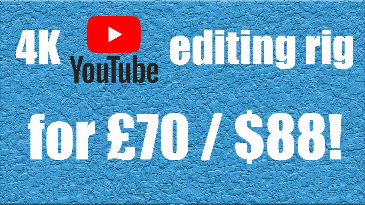 4K Premiere Pro Editing Rig for £70! - YouTube